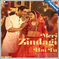 Meri Zindagi Hai Tu - Jubin Nautiyal, Neeti Mohan mp3 Image